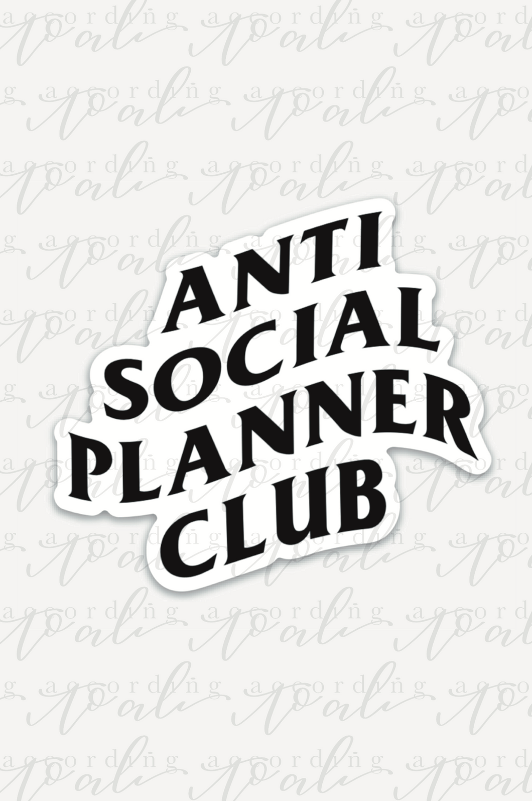 Anti Social Planner Club Die Cut